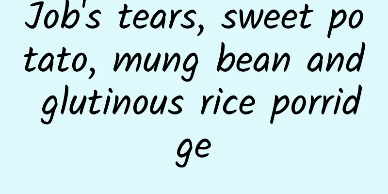 Job's tears, sweet potato, mung bean and glutinous rice porridge