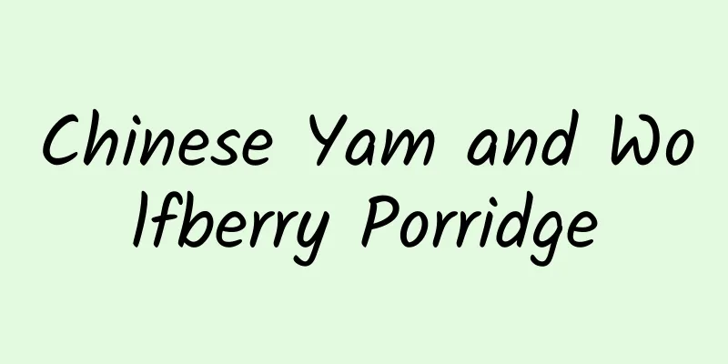 Chinese Yam and Wolfberry Porridge