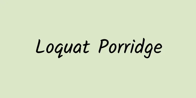 Loquat Porridge