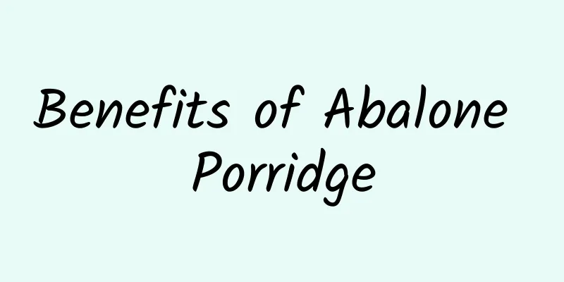 Benefits of Abalone Porridge