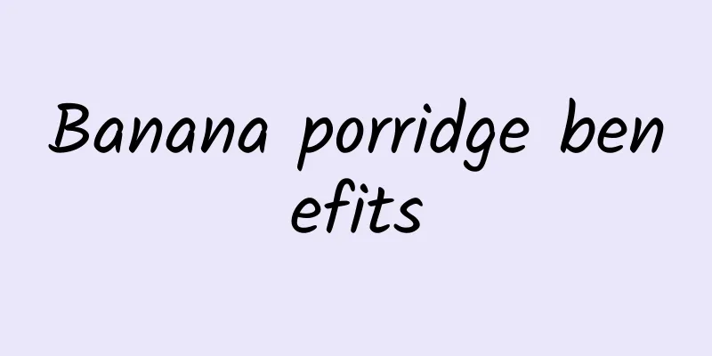 Banana porridge benefits