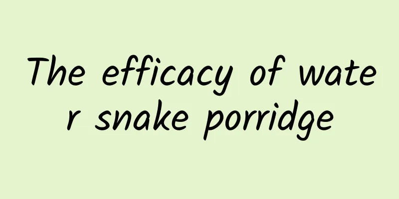 The efficacy of water snake porridge