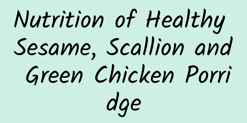 Nutrition of Healthy Sesame, Scallion and Green Chicken Porridge