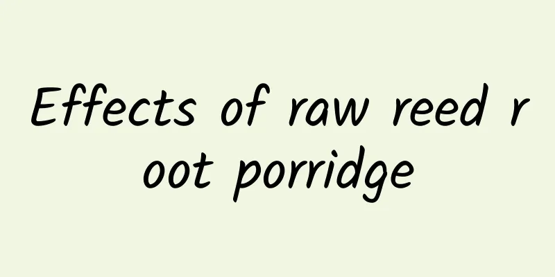 Effects of raw reed root porridge