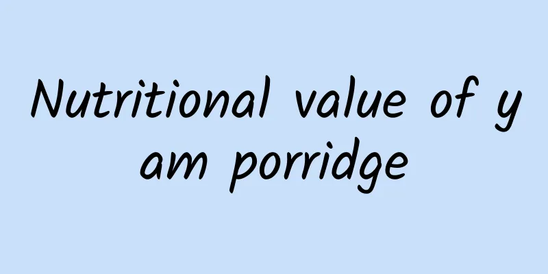 Nutritional value of yam porridge