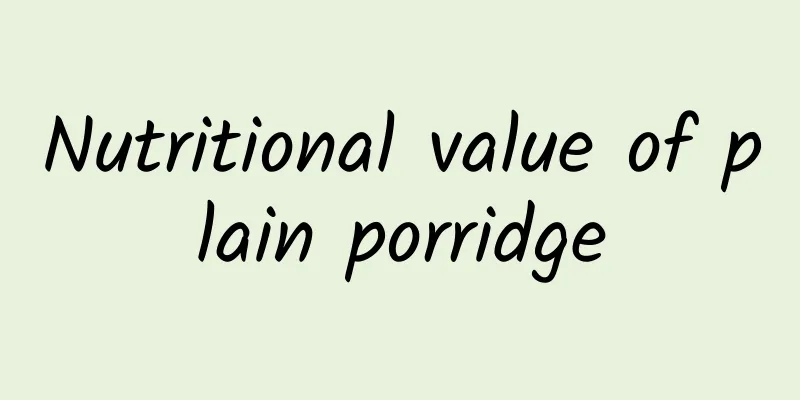 Nutritional value of plain porridge