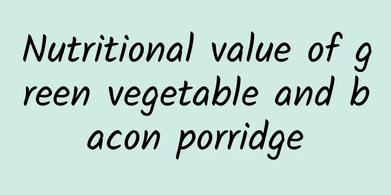 Nutritional value of green vegetable and bacon porridge