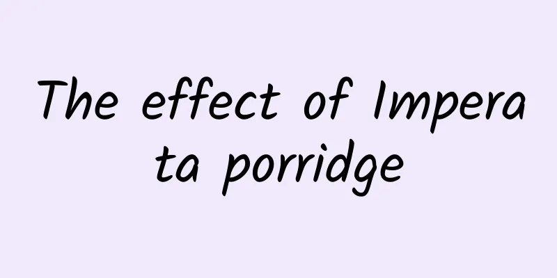 The effect of Imperata porridge