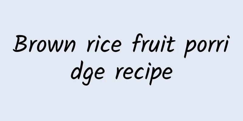 Brown rice fruit porridge recipe