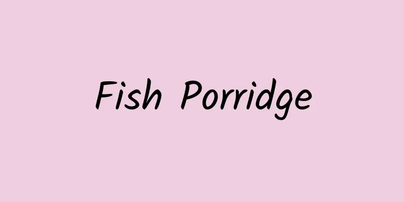 Fish Porridge