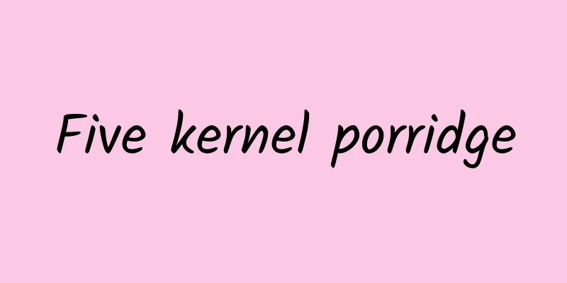 Five kernel porridge