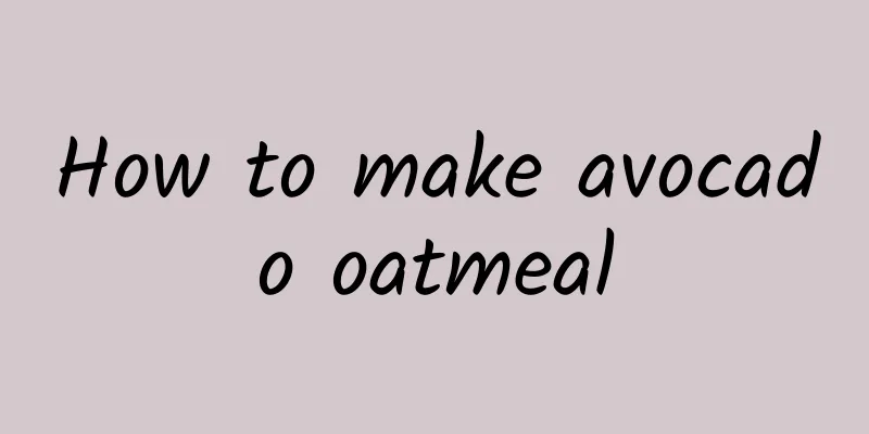 How to make avocado oatmeal