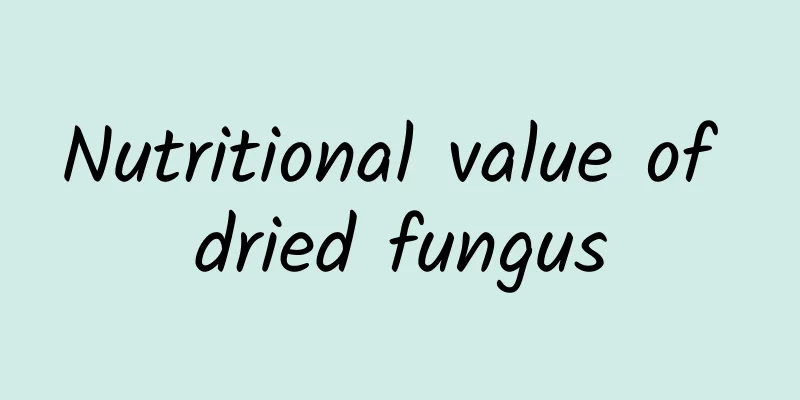 Nutritional value of dried fungus