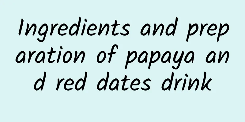 Ingredients and preparation of papaya and red dates drink