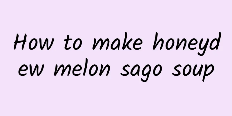 How to make honeydew melon sago soup