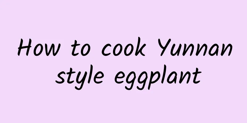 How to cook Yunnan style eggplant