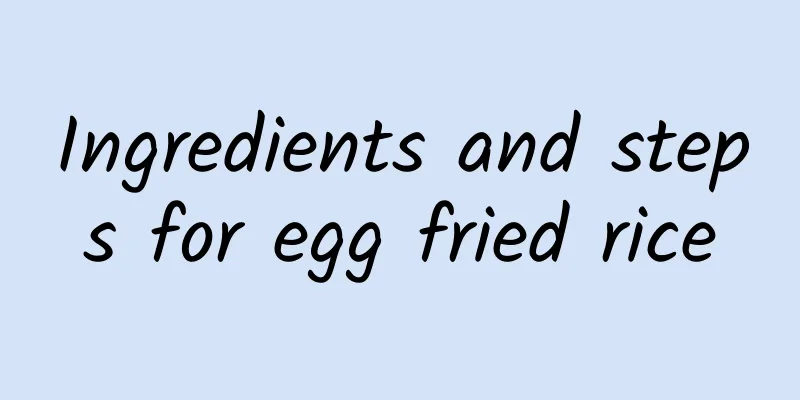 Ingredients and steps for egg fried rice