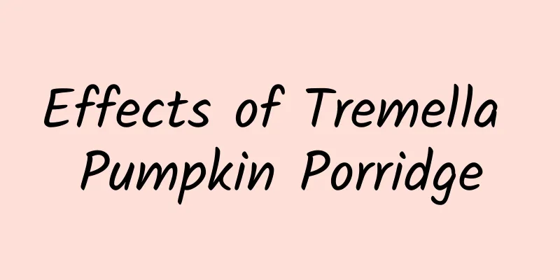 Effects of Tremella Pumpkin Porridge