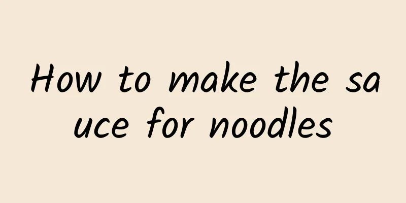 How to make the sauce for noodles