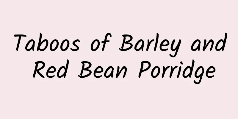 Taboos of Barley and Red Bean Porridge