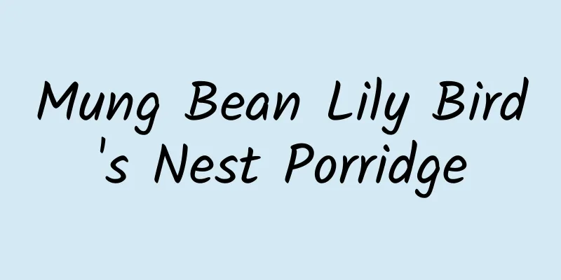 Mung Bean Lily Bird's Nest Porridge