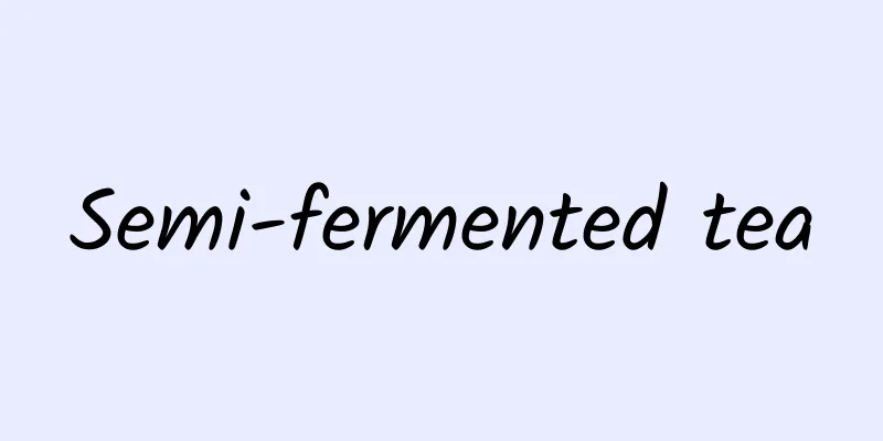 Semi-fermented tea