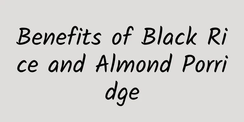 Benefits of Black Rice and Almond Porridge