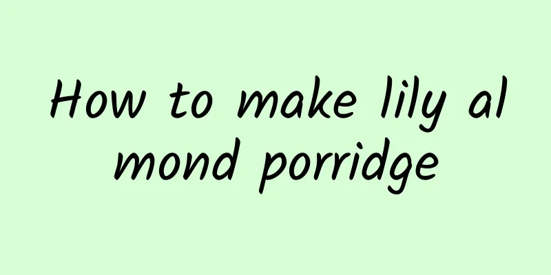 How to make lily almond porridge