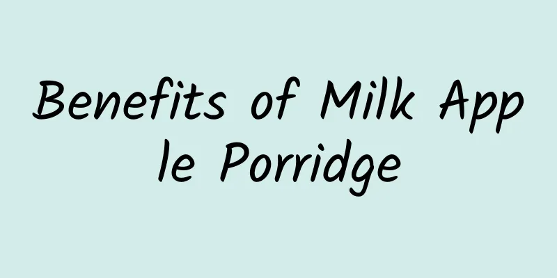 Benefits of Milk Apple Porridge