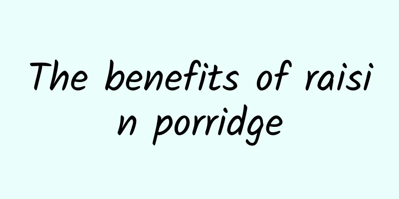 The benefits of raisin porridge