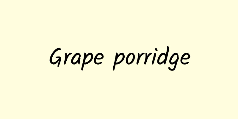 Grape porridge