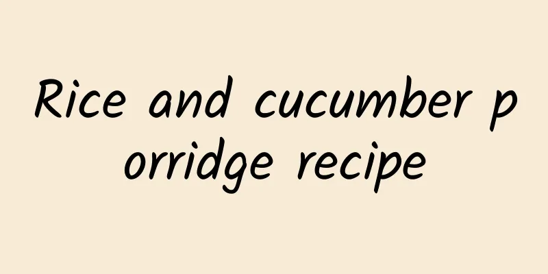 Rice and cucumber porridge recipe