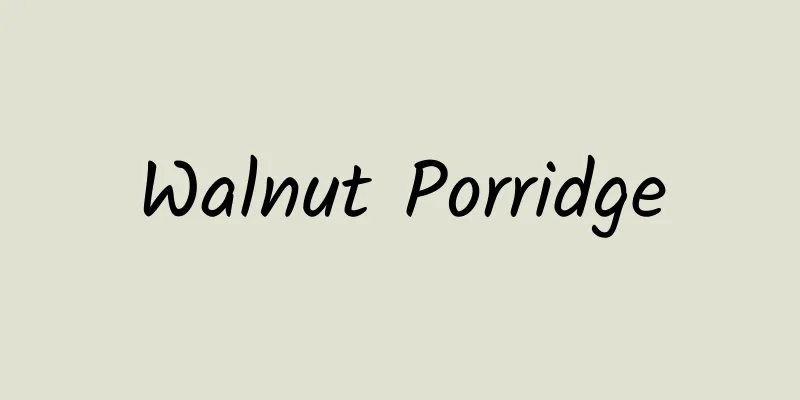 Walnut Porridge