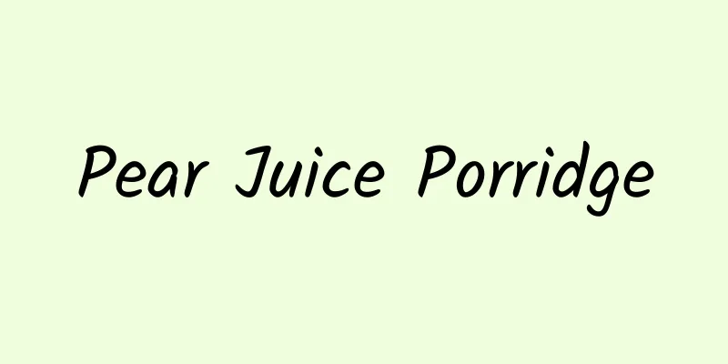 Pear Juice Porridge