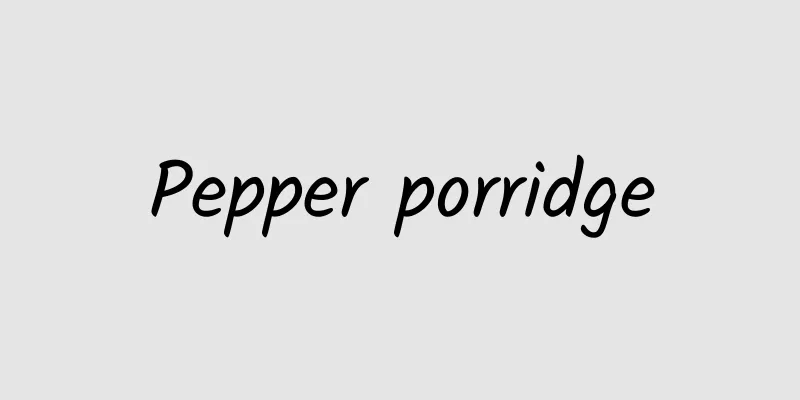 Pepper porridge