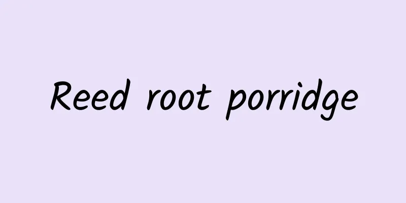 Reed root porridge