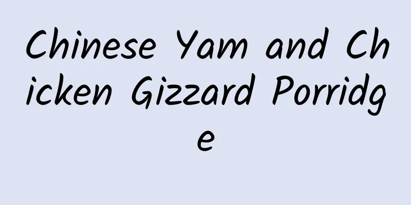 Chinese Yam and Chicken Gizzard Porridge