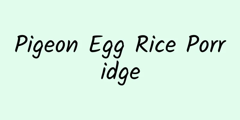 Pigeon Egg Rice Porridge