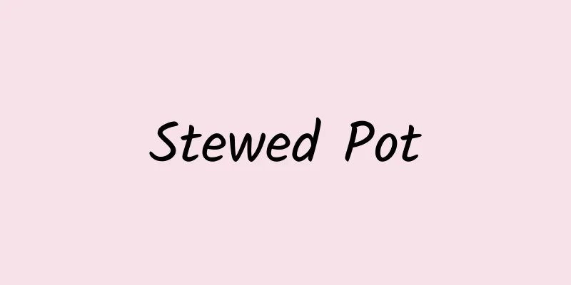 Stewed Pot