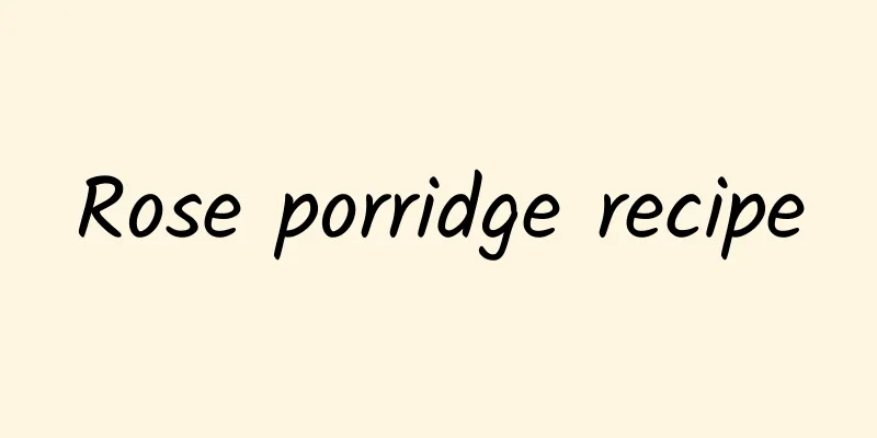 Rose porridge recipe