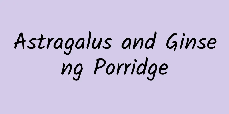 Astragalus and Ginseng Porridge