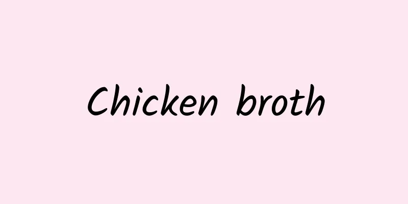 Chicken broth