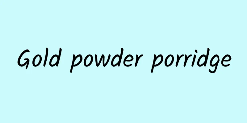 Gold powder porridge