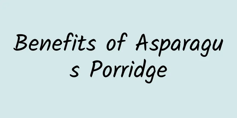 Benefits of Asparagus Porridge