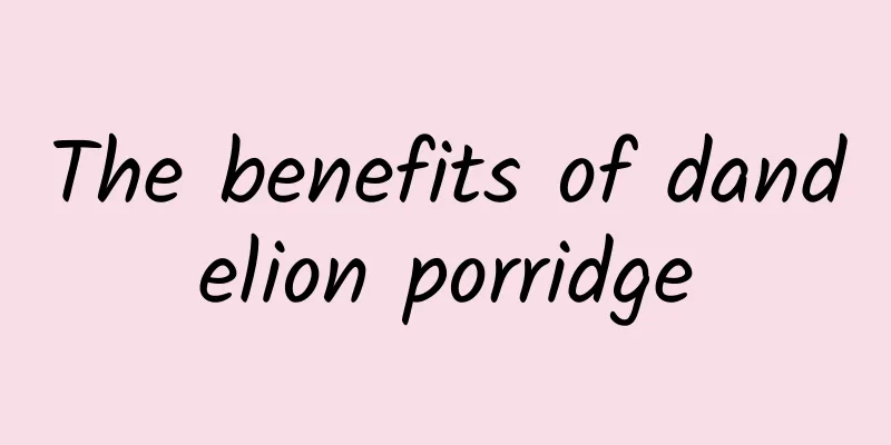 The benefits of dandelion porridge