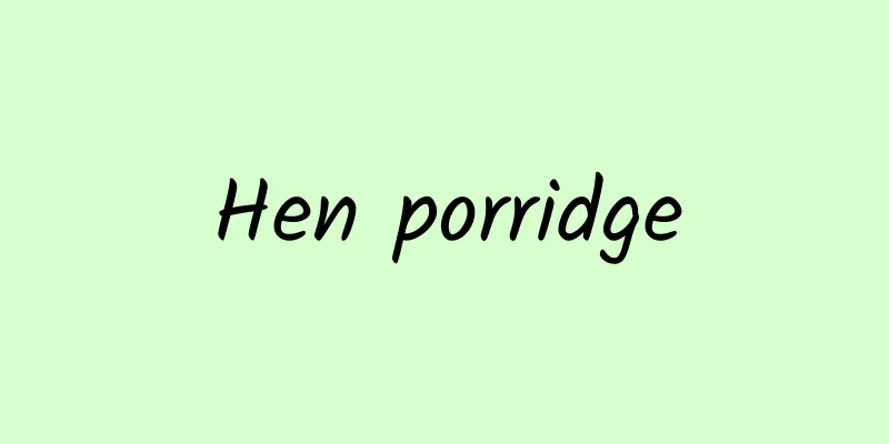 Hen porridge