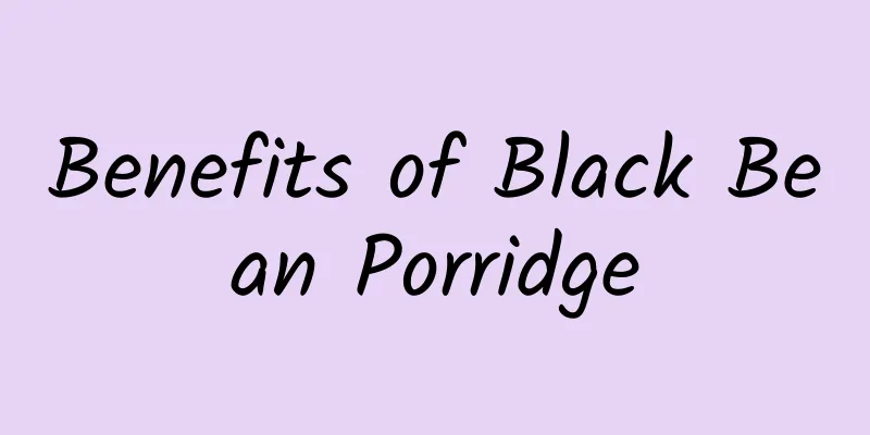 Benefits of Black Bean Porridge