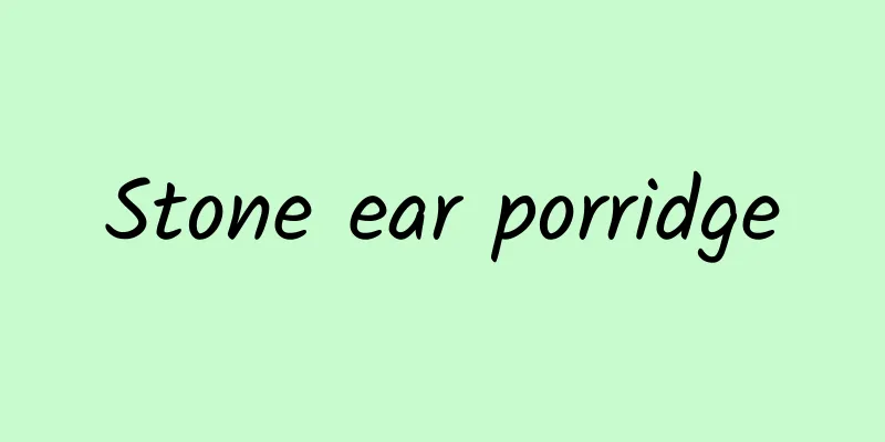 Stone ear porridge