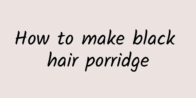 How to make black hair porridge