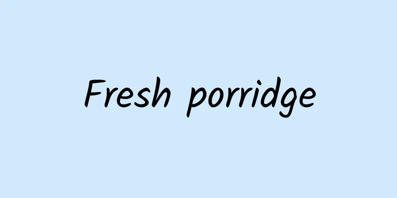 Fresh porridge